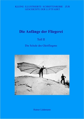Die Anfänge der Fliegerei Teil II