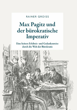 Max Pagitz und der bürokratische Imperativ