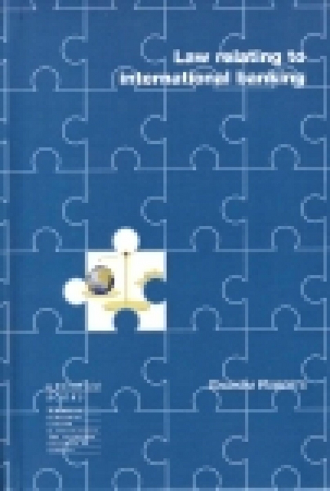 Law Relating to International Banking -  Graham Roberts