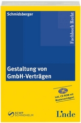 Gestaltung von GmbH-Vertr&auml;gen - Gerald Schmidsberger