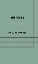 Suspense - Isabel Ostrander