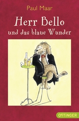 Herr Bello 1. Herr Bello und das blaue Wunder - Paul Maar
