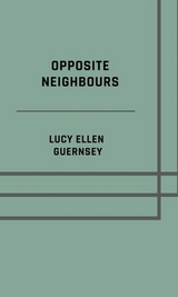 Opposite neighbours - Lucy Ellen Guernsey