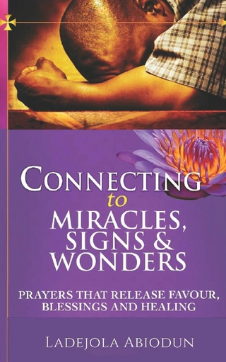 Connecting to Miracles, Signs & Wonders