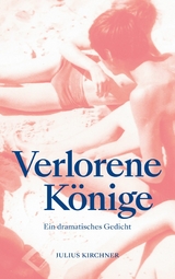 Verlorene K&ouml;nige - Julius Kirchner