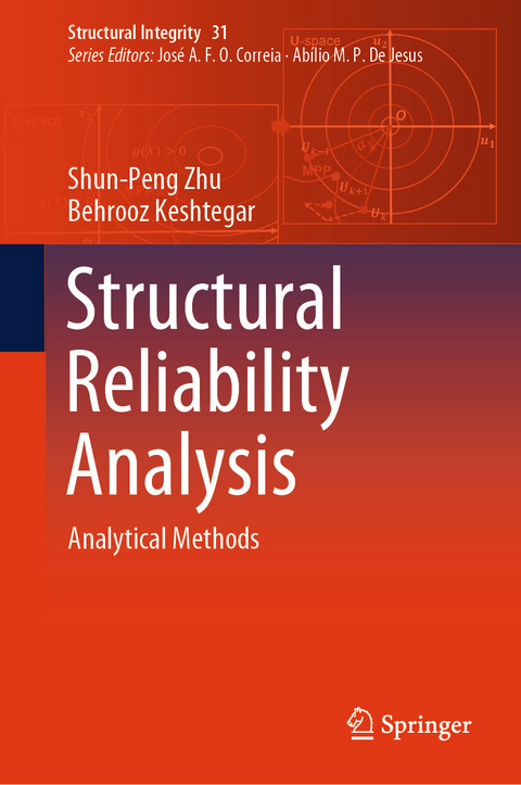 Structural Reliability Analysis - Shun-Peng Zhu, Behrooz Keshtegar