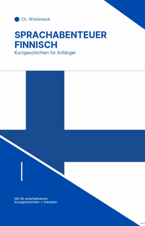 Sprachabenteuer Finnisch - Ch. W&uuml;steneck