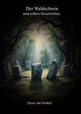 Der Waldschrein - Thom van Winkel