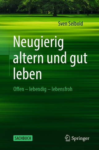 Neugierig altern und gut leben