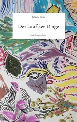 Der Lauf der Dinge - Juliane Fritz