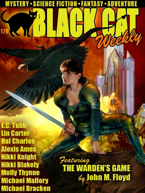 Black Cat Weekly #179 -  John M. Floyd,  Michael Bracken,  Nikki Knight,  Michael Mallory,  Alexis Ames,  Nikki Blakely,  Hal Charl