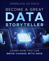 Become a Great Data Storyteller - Angelica Lo Duca