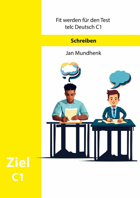Fit werden f&uuml;r Test telc Deutsch C1: Schreiben -  Jan Mundhenk