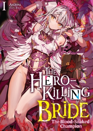 Hero-Killing Bride: Volume 1