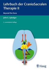 Lehrbuch der CranioSacralen Therapie II - Upledger, John E.