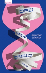 dreimeterdrei&szlig;ig - Jaqueline Scheiber