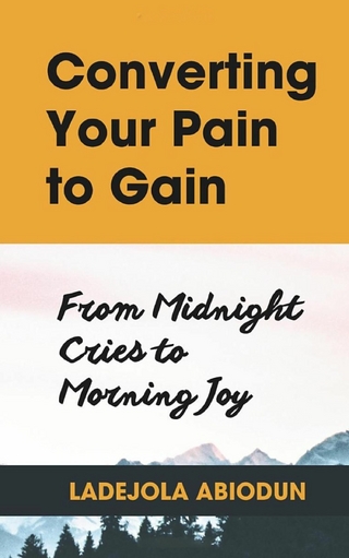 Converting Your Pain to Gain