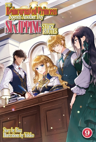 Reincarnated Princess Spends Another Day Skipping Story Routes: Volume 9