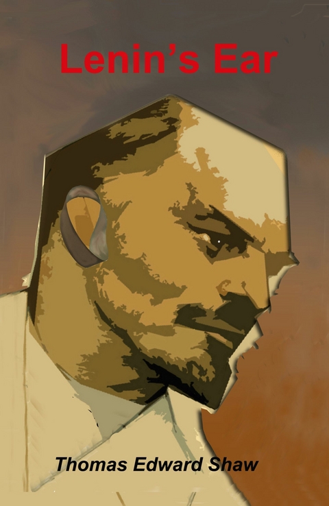 Lenin's Ear -  Thomas Edward Shaw