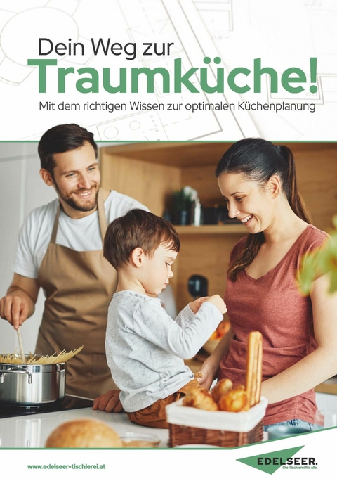 Dein Weg zur Traumk&uuml;che! -  Edelseer Tischlerei