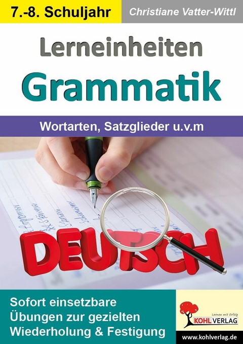 Lerneinheiten Grammatik / Wortarten, Satzglieder u.v.m. -  Christiane Vatter-Wittl