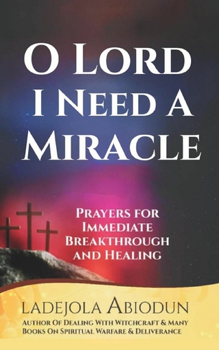 O LORD, I Need a Miracle