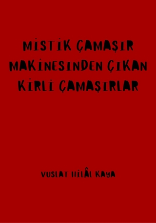 Mistik Çamaşır Makinesinden Çıkan Kirli Çamaşırlar