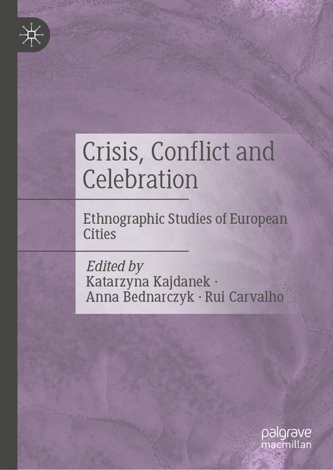 Crisis, Conflict and Celebration - 