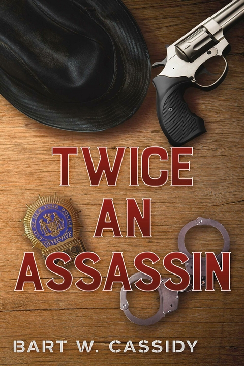 Twice an Assassin -  Bart W. Cassidy