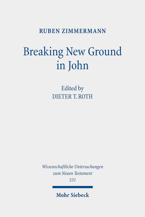 Breaking New Ground in John -  Ruben Zimmermann