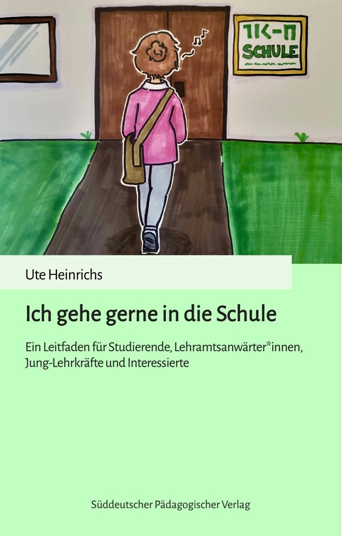 Ich gehe gerne in die Schule - Ute Heinrichs