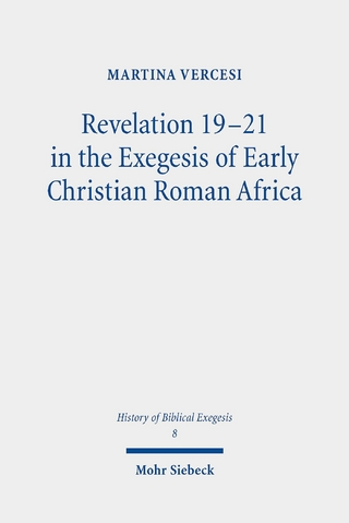 Revelation 19-21 in the Exegesis of Early Christian Roman Africa