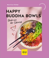Happy Buddha Bowls - Martina Kittler