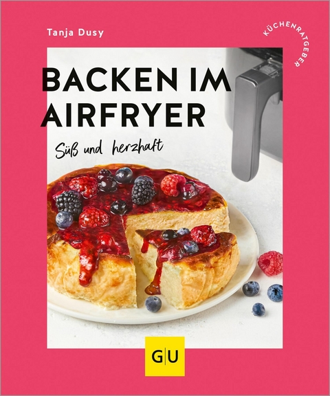 Backen im Airfryer - Tanja Dusy