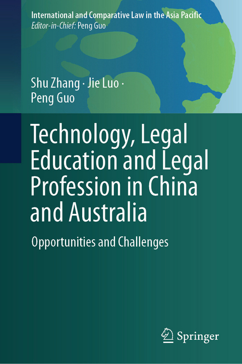 Technology, Legal Education and Legal Profession in China and Australia -  Shu Zhang,  Jie Luo,  Peng Guo