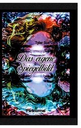 Das eigene Spiegelbild - Tyler Sue Dark