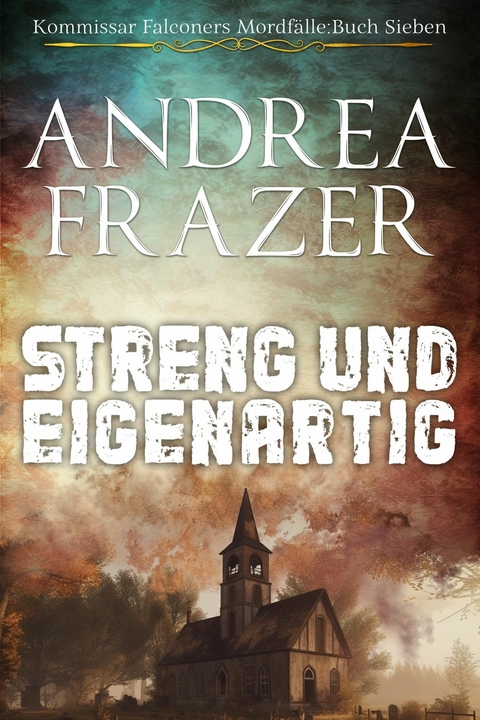 Streng und Eigenartig - Andrea Frazer
