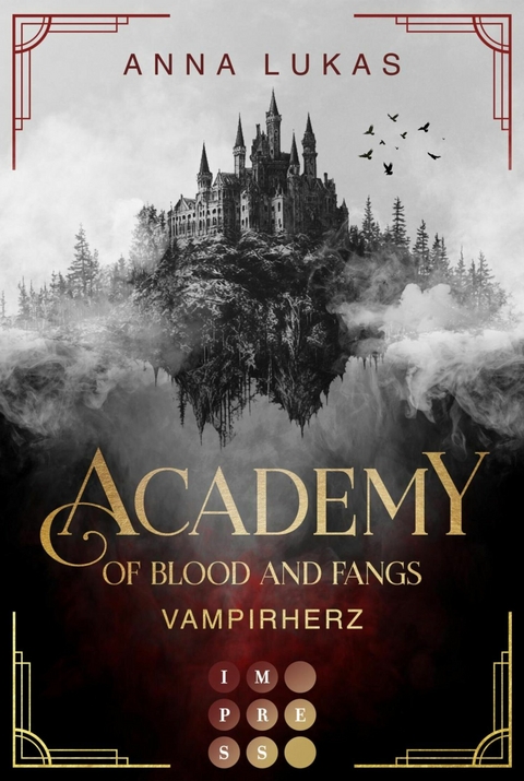Academy of Blood and Fangs 1: Vampirherz - Anna Lukas