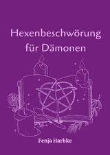 Hexenbeschw&ouml;rung f&uuml;r D&auml;monen - Fenja Harbke