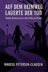 Auf dem Heimweg lauerte der Tod - Marcus PC Petersen - Clausen