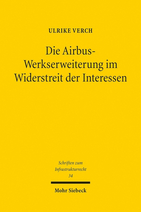 Die Airbus-Werkserweiterung im Widerstreit der Interessen -  Ulrike Verch