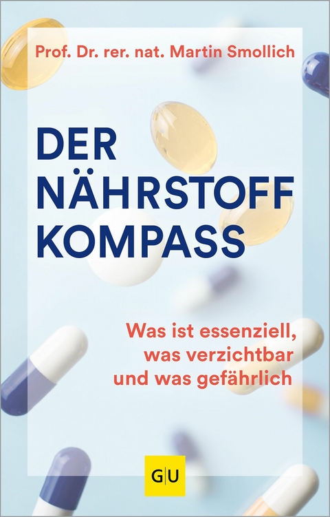 Der N&auml;hrstoff-Kompass - Prof. Dr. rer. nat. Martin Smollich