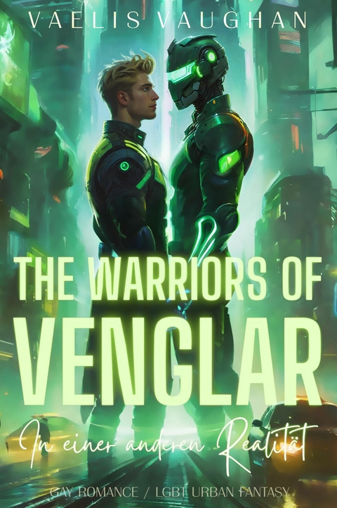 The Warriors of Venglar - In einer anderen Realit&auml;t - Vaelis Vaughan