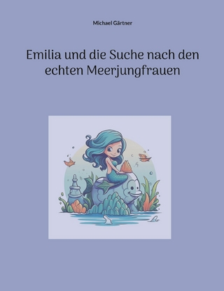 Emilia und die Suche nach den echten Meerjungfrauen