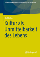 Kultur als Unmittelbarkeit des Lebens - Rolf K&uuml;hn