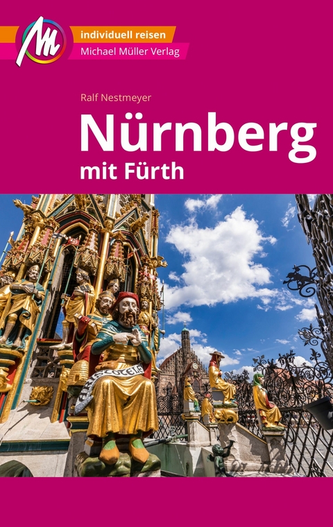 MICHAEL MÜLLER REISEFÜHRER Nürnberg - Fürth MM-City - Ralf Nestmeyer