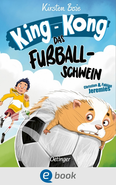 King-Kong, das Fu&szlig;ballschwein - Kirsten Boie