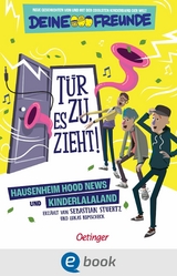 T&uuml;r zu, es zieht! Hausenheim Hood News und Kinderlalaland. Band 1 - Sebastian Stuertz