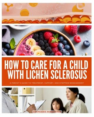 How to Care for a Child with Lichen Sclerosus