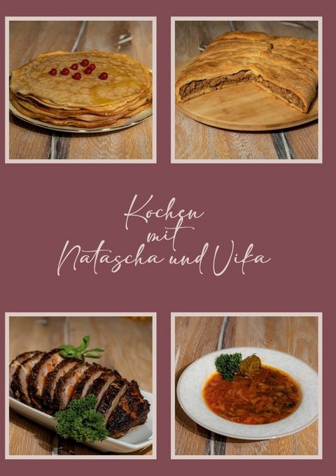 Kochen mit Natascha und Vika - Natali Kolesnikow, Viktoria Kolesnikow